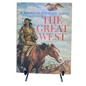 American Heritage History of The Great West Book Hardcover 1965